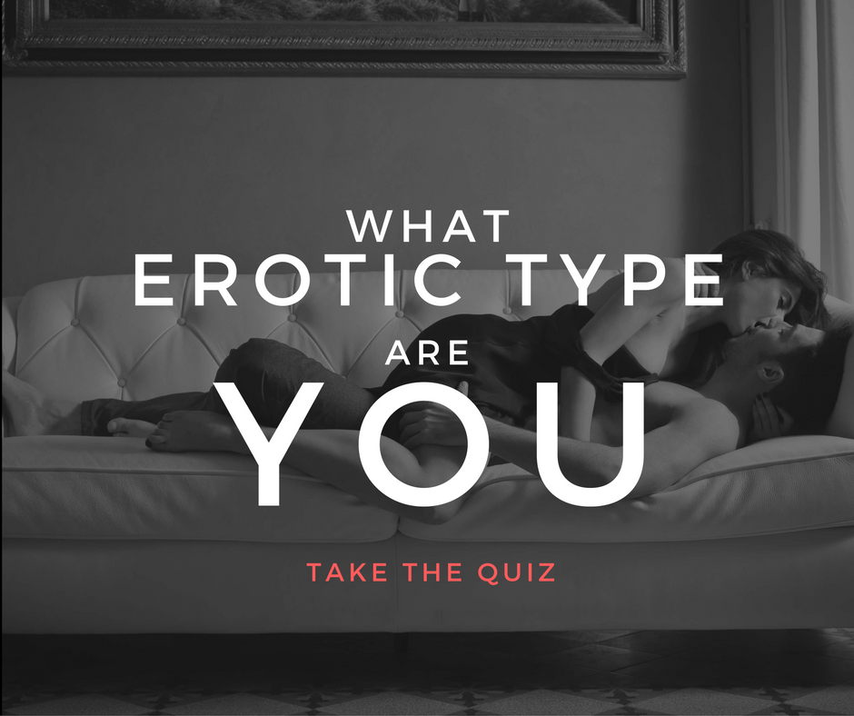 An invitation to take the Erotic Blueprints Quiz to discover which Erotic Type you are. The image shows a couple making out on a couch. 